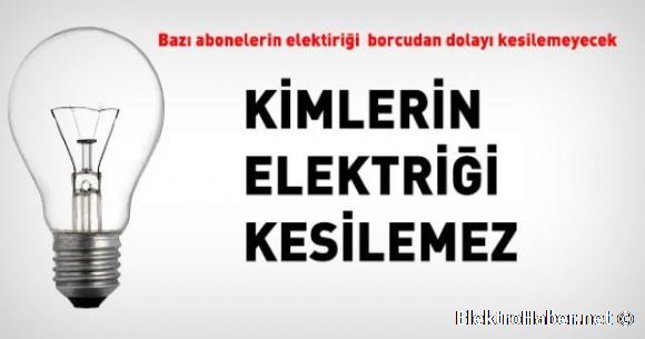 Bu abonelerin elektrii kesilemez