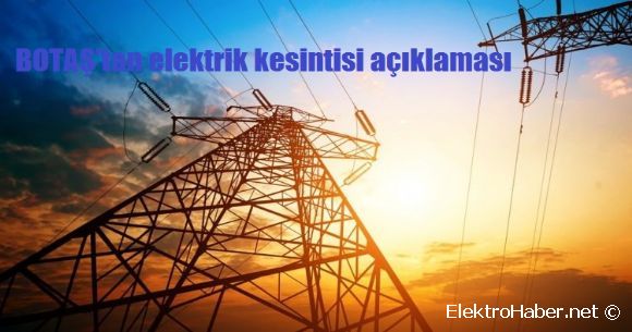 BOTA'tan elektrik kesintisi aklamas