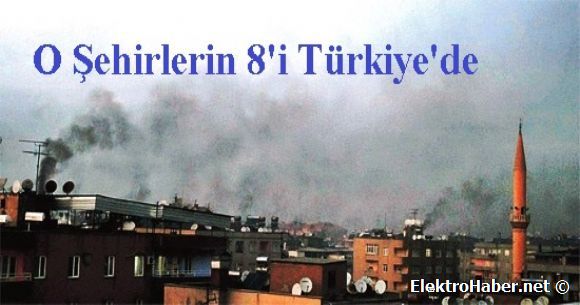 O ehirlerin 8'i Trkiye'de