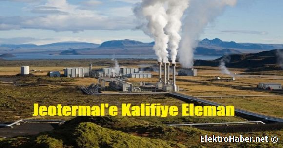 Jeotermal'e Kalifiye Eleman