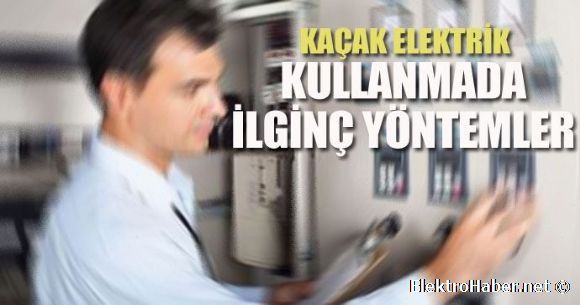 Kaak elektrik kullanmada ilgin yntemler